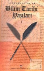 Bilim Tarihi Yazıları 1