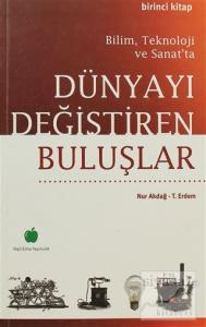 Bilim, Teknoloji ve Sanat'ta Dünyayı Değiştiren Buluşlar 1