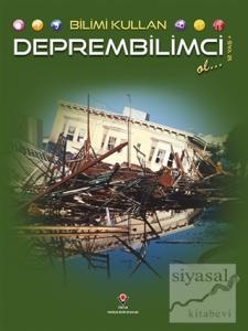 Bilimi Kullan - Deprembilimci Ol