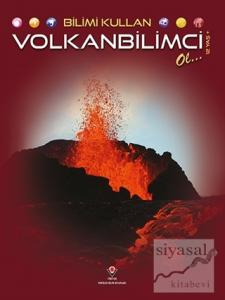 Bilimi Kullan - Volkanbilimci Ol