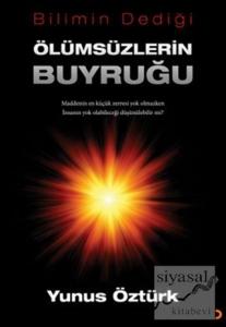 Bilimin Dediği Ölümsüzlerin Buyruğu