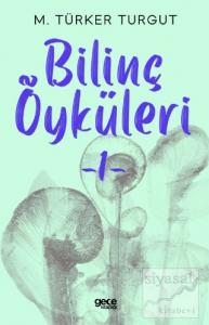 Bilinç Öyküleri 1