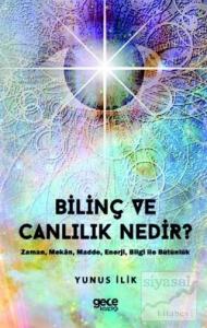 Bilinç ve Canlılık Nedir?