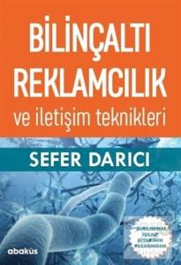 Bilinçaltı Reklamcılık ve İletişim Teknikleri