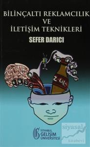 Bilinçaltı Reklamcılık ve İletişim Teknikleri