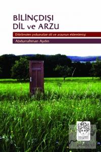 Bilinçdışı Dil ve Arzu