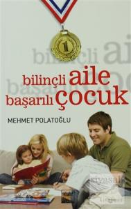 Bilinçli Aile Başarılı Çocuk