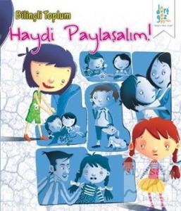 Bilinçli Toplum : Haydi Paylaşalım