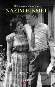 Bilinmeyen Yönleriyle Nazım Hikmet