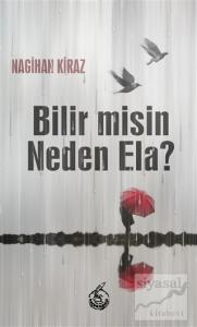 Bilir misin Neden Ela?