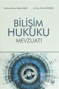 Bilişim Hukuku Mevzuatı (Ciltli)