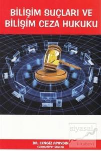 Bilişim Suçları ve Bilişim Ceza Hukuku