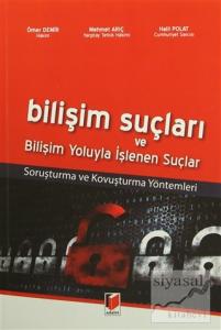 Bilişim Suçları ve Bilişim Yoluyla İşlenen Suçlar
