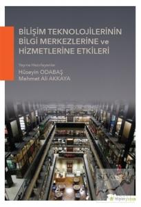 Bilişim Teknolojilerinin Bilgi Merkezlerine ve Hizmetlerine Etkileri