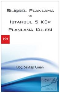 Bilişsel Planlama ve İstanbul 5 Küp Planlama Kulesi