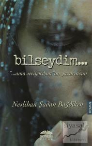 Bilseydim
