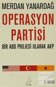 Bir ABD Projesi Olarak AKP Operasyon Partisi