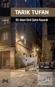 Bir Adam Girdi Şehre Koşarak