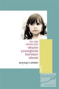 Bir Aile Olmak İçin Akşam Yemeğinde Beraber Olmak (Küçük Boy)