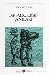 Bir Alkoliğin Anıları Bir Alkoliğin Anıları