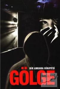 Bir Ankara Hikayesi : Gölge