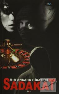 Bir Ankara Hikayesi : Sadakat