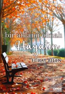 Bir Anlamı Olmalı Hayatın