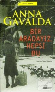 Bir Aradayız, Hepsi Bu