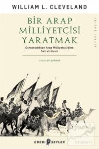 Bir Arap Milliyetçisi Yaratmak