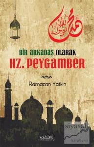 Bir Arkadaş Olarak Hz. Peygamber