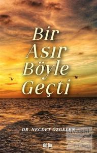 Bir Asır Böyle Geçti