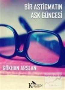 Bir Astigmatın Aşk Güncesi