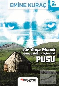 Bir Asya Masalı Sonsuzluğun İçindeki Pusu