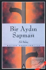 Bir Aydın Sapması Sağ ve Sol Akımlar