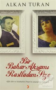 Bir Bahar Akşamı Rastladım Size