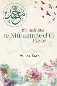 Bir Bakışta Hz. Muhammed'in (sav) Hayatı