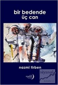 Bir Bedende Üç Can