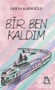 Bir Ben Kaldım
