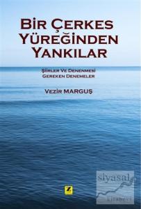 Bir Çerkes Yüreğinden Yankılar
