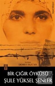 Bir Çığır Öyküsü Şule Yüksel Şenler