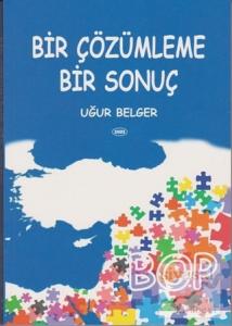 Bir Çözümleme Bir Sonuç Bir Çözümleme Bir Sonuç