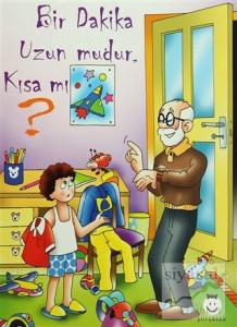 Bir Dakika Uzun Mudur Kısa Mı?