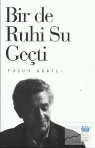 Bir de Ruhi Su Geçti Bir de Ruhi Su Geçti