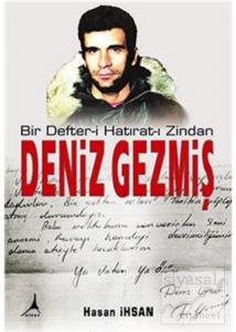 Bir Defter-i Hatırat-ı Zindan Deniz Gezmiş Bir Defter-i Hatırat-ı Zindan Deniz Gezmiş
