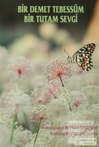 Bir Demet Tebessüm Bir Tutam Sevgi