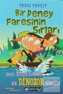 Bir Deney Faresinin Sırları - Anne, Beeson Gölü'nde Bir Dinozor Gördüm