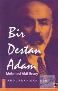 Bir Destan Adam Mehmed Akif Ersoy