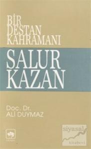 Bir Destan Kahramanı Salur Kazan