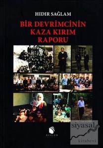 Bir Devrimcinin Kaza Kırım Raporu