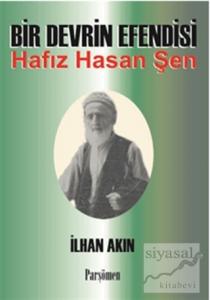 Bir Devrin Efendisi Hafız Hasan Şen